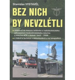 Bez nich by nevzlétli