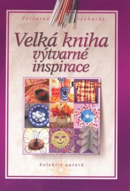 Velká kniha výtvarné inspirace - Monika Brýdová