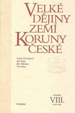 Velké dějiny zemí Koruny české VIII. - Ivana Čornejová