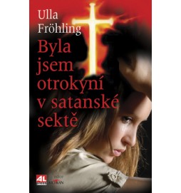 Byla jsem otrokyní v satanské sektě