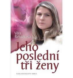 Jeho poslední tři ženy