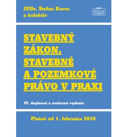 Stavebný zákon, stavebné a pozemkové právo v praxi