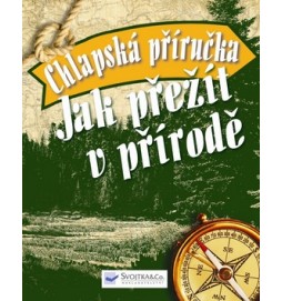 Chlapská příručka Jak přežít v přírodě