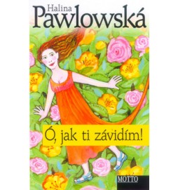 Ó, jak ti závidím!