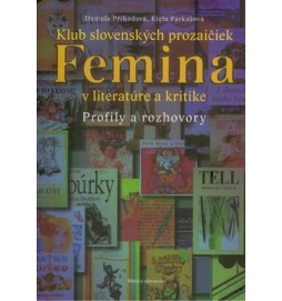 Klub slovenských prozaičiek Femina v literatúre a kritike