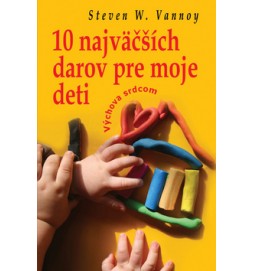 10 najväčších darov pre moje deti