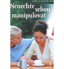 Nenechte sebou manipulovat