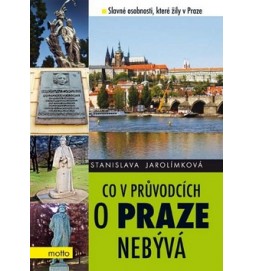 Co v průvodcích o Praze nebývá