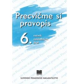Precvičme si pravopis 6. ročník základných škôl
