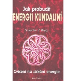 Jak probudit energii kundaliní