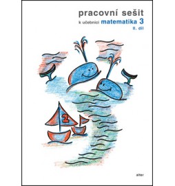 Pracovní sešit k učebnici matematika 3, II.díl