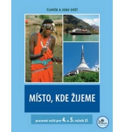 Místo, kde žijeme pracovní sešit pro 4. a 5. ročník ZŠ