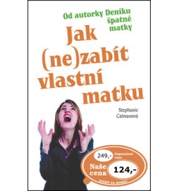 Jak (ne)zabít vlastní matku