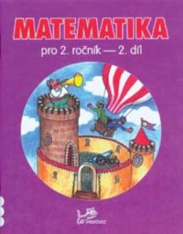 Matematika pro 2. ročník 2. díl - Hana Mikulenková; Josef Molnár