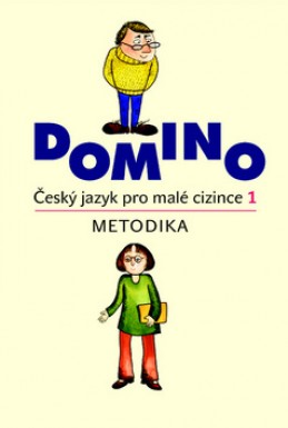 Domino Český jazky pro malé cizince 1. Metodika - Svatava Škodová