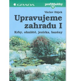 Upravujeme zahradu I.