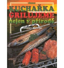 Kuchařka Grilujeme nejen v př.