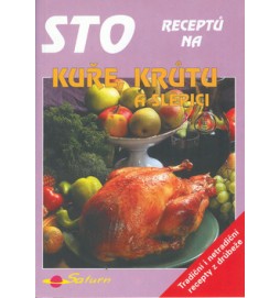 Sto receptů kuře,krůta a slep.