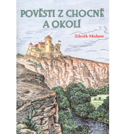 Pověsti z Chocně a okolí