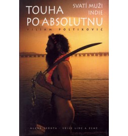 Touha po absolutnu: Svatí muži Indie