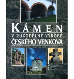 Kámen v rukodělné výrobě českého venkova