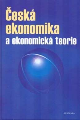 Česká ekonomika a ekonomická teorie + CD - Stanislav Šaroch; Milan Žák