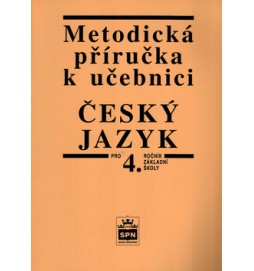 Metodická příručka k učebnici Český jazyk pro 4. ročník základní školy