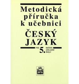 Metodická příručka k učebnici Český jazyk pro 5.ročník základní školy