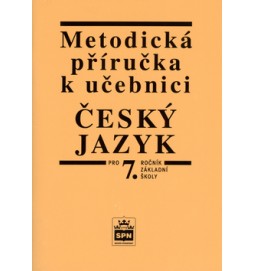 Metodická příručka k učebnici Český jazyk pro 7. ročník základní školy