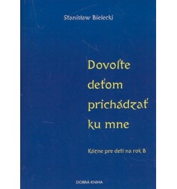 Dovoľte deťom prichádzať ku mne
