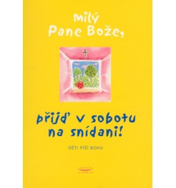Milý Pane Bože, přijď v sobotu na snídani