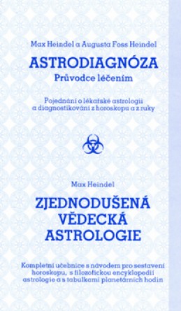 Astrodiagnóza/Zjednodušená vědecká astrologie - Augusta Fossová-Heindelová; Max Heindel