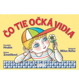 Čo tie očká vidia