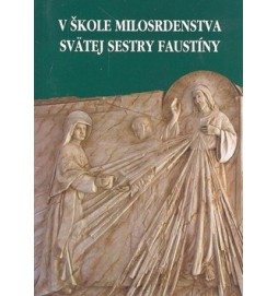 V škole milosrdenstva svätej sestry Faustíny