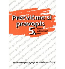 Precvičme si pravopis 5. ročník základných škôl