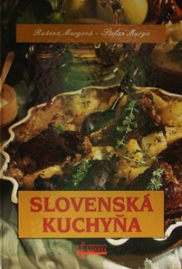Slovenská kuchyňa - Ružena Murgová; Štefan Murga