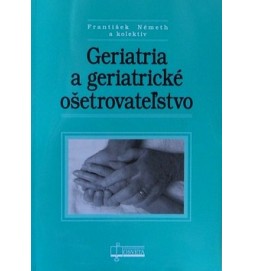 Geriatria a geriatrické ošetrovateľstvo