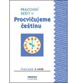 Procvičujeme češtinu Český jazyk 2.ročník Pracovní sešit II