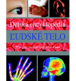 Detská encyklopédia Ľudské telo