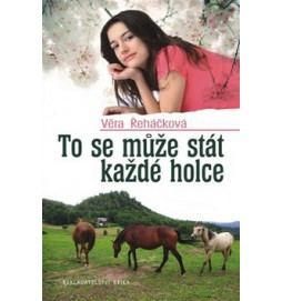 To se může stát každé holce