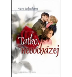 Taťko, neodcházej
