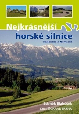 Nejkrásnější horské silnice Rakouska a Německa - Zdeněk Blahůšek