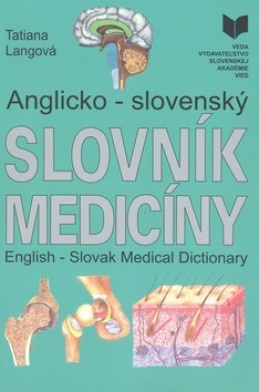 Anglicko - slovenský slovník medicíny - Tatiana Langová