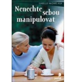 Nenechte sebou manipulovat