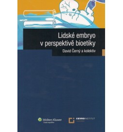 Lidské embryo z perspektivy bioetiky