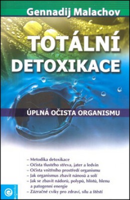 Totální detoxikace - Gennadij Malachov