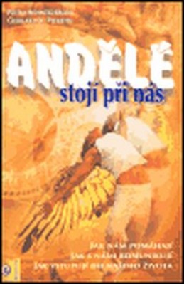 Andělé stojí při nás - Gerhard K. Pieroth; Petra Schneiderová