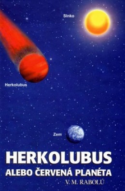 Herkolubus alebo Červená planéta - V.M. Rabolú