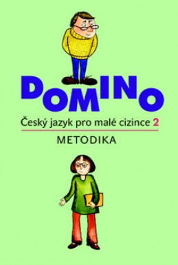 Domino Český jazyk pro malé cizince 2 - metodika + CD - Svatava Škodová