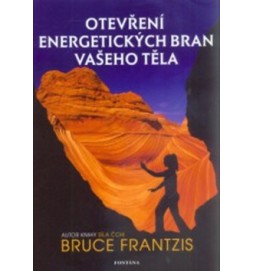 Otevření energetických bran vašeho těla